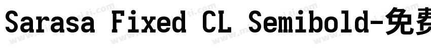 Sarasa Fixed CL Semibold字体转换
